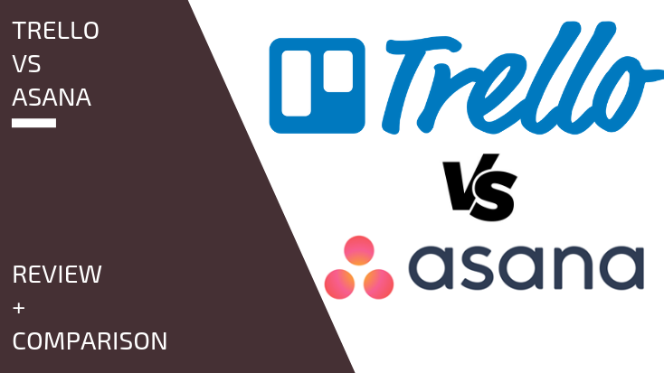 Trello vs Asana: PROs/CONs for Managing Projects & Tasks